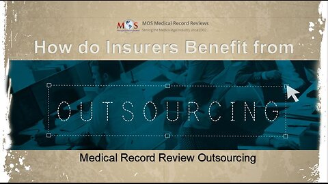 How do Insurers Benefit from Medical Record Review Outsourcing