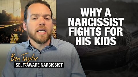 Why a Narcissist Fights for His Kids