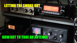 AirWaves Episode 50: Letting The Smoke Out! How Not To Tune An Antenna.