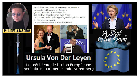 L' U.E, Von der Leyen family et PFIZER Vd. Nuremberg... Le"hold Up" du siécle! Exposé par Ph.Jandrok (Hd 720) Voir descriptif
