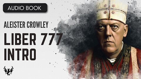 💥 ALEISTER CROWLEY ❯ Liber 777 Intro ❯ AUDIOBOOK 📚