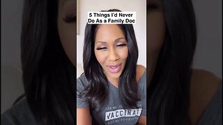 5 Things I’d NEVER Do As a Family Doctor! 🛑 #shorts