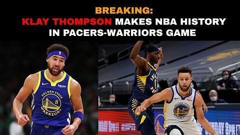 BREAKING: Klay Thompson Makes NBA History In Pacers-Warriors Game