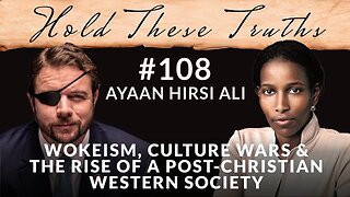 Wokeism, Culture Wars & the Rise of a Post-Christian Western Society | Ayaan Hirsi Ali