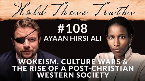 Wokeism, Culture Wars & the Rise of a Post-Christian Western Society | Ayaan Hirsi Ali