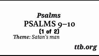 Psalm Chapters 9-10 (Bible Study) (1 of 2)