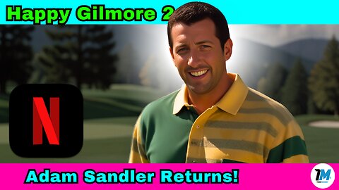 Happy Gilmore 2 Announced! Adam Sandler Returns in Netflix Sequel