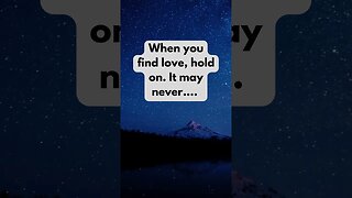 When you find love, hold on... #facts #lovestatus #shortvideo #shorts #short #shortvideo #quotes