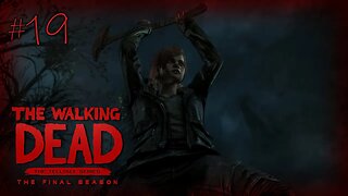 🧟‍ The Walking Dead: Final Season (EP4: Take Us Back [1 of 4]) Let's Play! #19