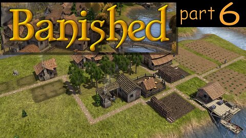 Let's Play Banished part 6