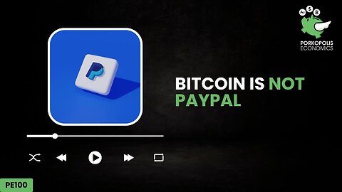 Bitcoin is not PayPal