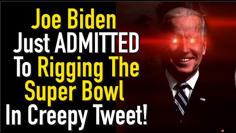 Did Joe Biden Just Admit to Rigging The Super Bowl in Creepy Tweet!