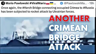 Another Kerch Bridge Attack? What we know. The Latest.