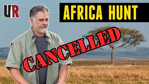CANCELLED: Guy's Dream Africa Hunt