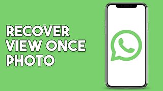 How To Recover WhatsApp View Once Photo