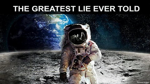 NASA AND THE GREATEST LIE EVER TOLD