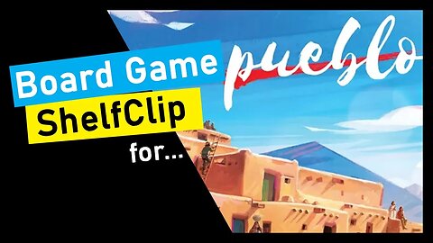 🌱ShelfClips: Pueblo (Short Board Game Preview)