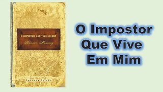 O impostor que vive em mim - Capítulo 01