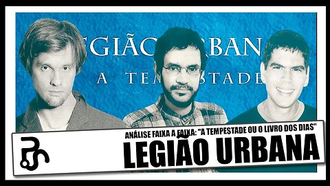 Legião Urbana e o Último Álbum de Renato Russo: "A Tempestade ou O Livro dos Dias"