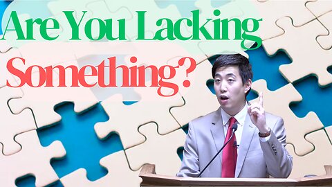 Are You Lacking Something? | Dr. Gene Kim