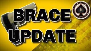 ATF Brace Update, Don't Destroy Your Braces