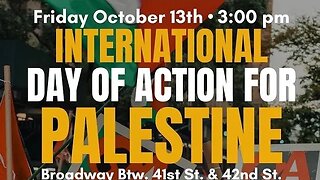 International Day of Action For #palestine Rally Times Square 10/13/23. WOL Palestine/Al-Awada NY