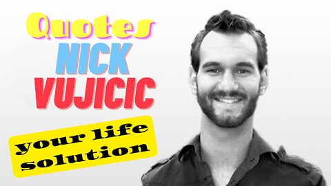 Best Quotes Nick Vujicic