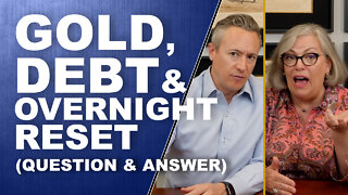 GOLD, DEBT & OVERNIGHT RESET…Q&A with Lynette Zang & Eric Griffin