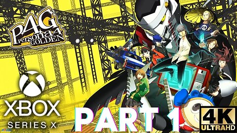 Persona 4 Golden Gameplay Walkthrough Part 1 | Xbox Series X|S | 4K (No Commentary Gaming)