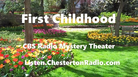 First Childhood - CBS Radio Mystery Theater