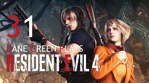 Dane Green Plays Resident Evil 4 Remake Part 31