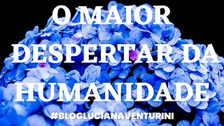 O maior despertar da humanidade #lucianaventurini #vivermelhor #silvioalbuquerque