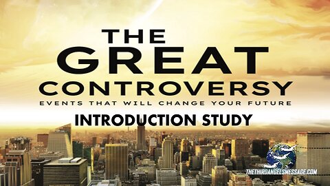 Great Controversy Study - Introduction
