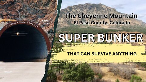 The Cheyenne Mountain Super Bunker