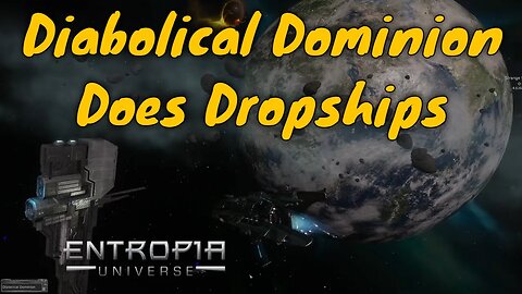 Diabolical Dominion Does Dropships in Entropia Universe Aug 4th 2023