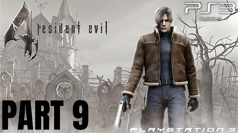 Not Since Raccoon City | Resident Evil 4 Gameplay Walkthrough Part 9 | PS3 (No Commentary Gaming)