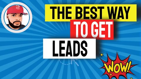 The best way to get leads 2022 | How to generate 5 to leads per day