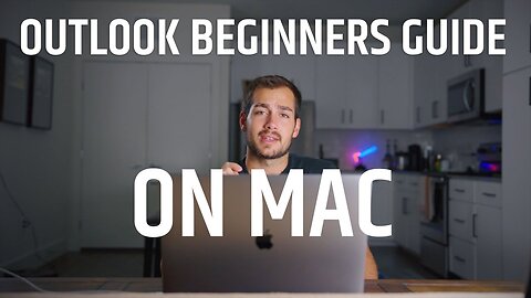 [2024] Beginners Guide to Outlook on Mac