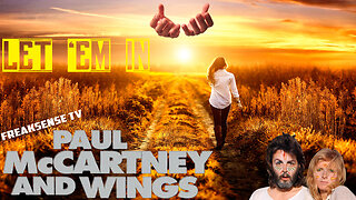 Let 'Em In by Paul McCartney and Wings ~ Let Go and Let God into Your Life...