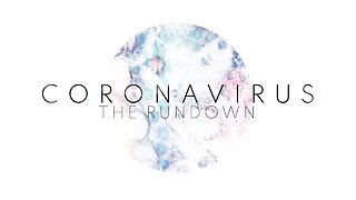 Coronavirus: The Rundown