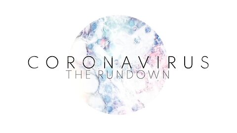 Coronavirus: The Rundown