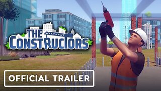 The Constructors - Official Gameplay Trailer