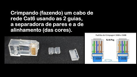 Como crimpar um cabo de rede Cat6 com as 2 guias, a separadora de pares e a de alinhamento