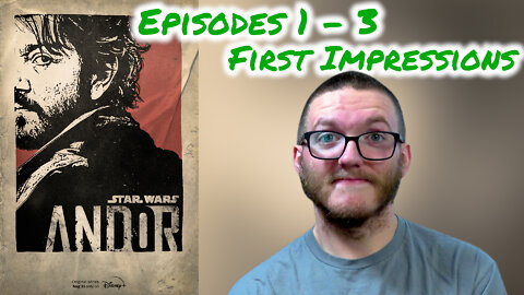 'ANDOR' (Ep 1-3) First Impressions!