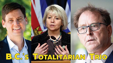 British Columbia's Terrible Totalitarian Trio