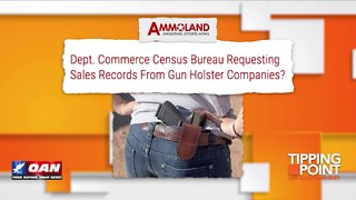 Tipping Point - Census Bureau Demands Gun Holster Companies' Records