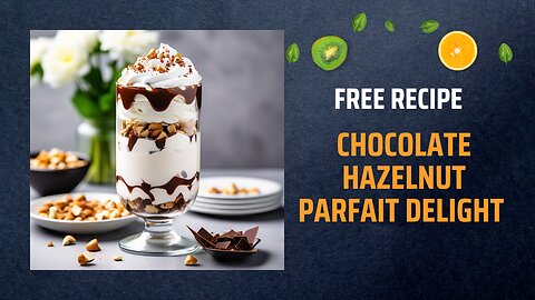 Free Chocolate Hazelnut Parfait Delight Recipe 🍫🌰+ Healing Frequency🎵