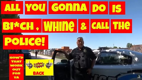 🟠All you gonna do is bi**h , whine & call the police🔵1st amendment audit fail🔴