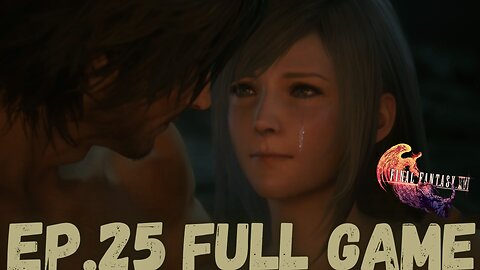 FINAL FANTASY XVI Gameplay Walkthrough EP.25- Can You Feel The Love Tonight FULL GAME