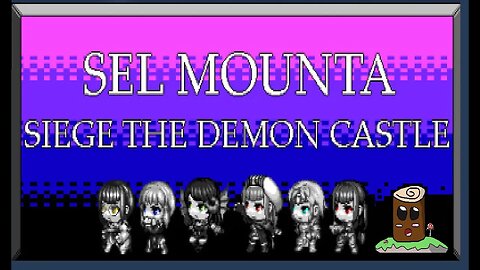 Sel Mounta-Siege the Demon Castle [Part:1] : I Just Got Where Am I?
